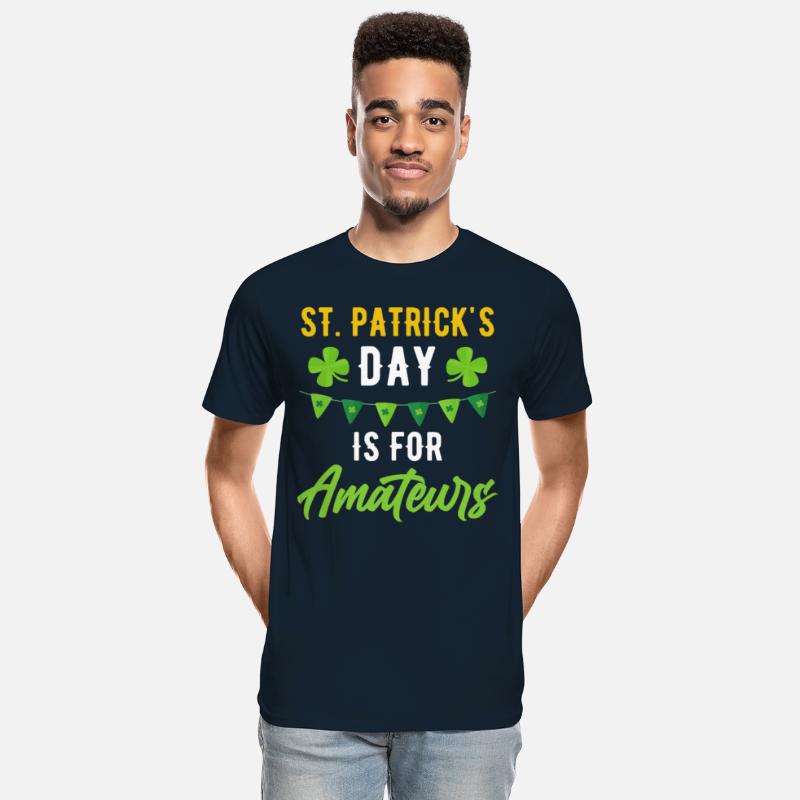 Funny St. Patricks Day Is For Amateurs