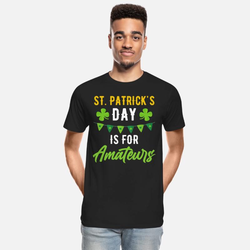Funny St. Patricks Day Is For Amateurs