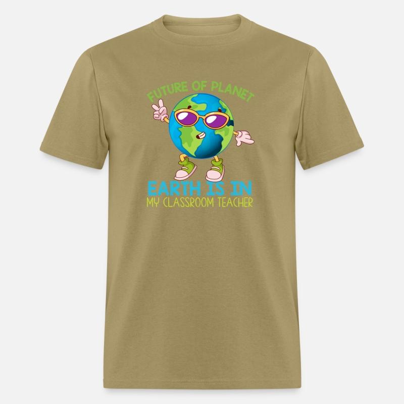 Future Of Planet Earth Is In My Classroom Teacher