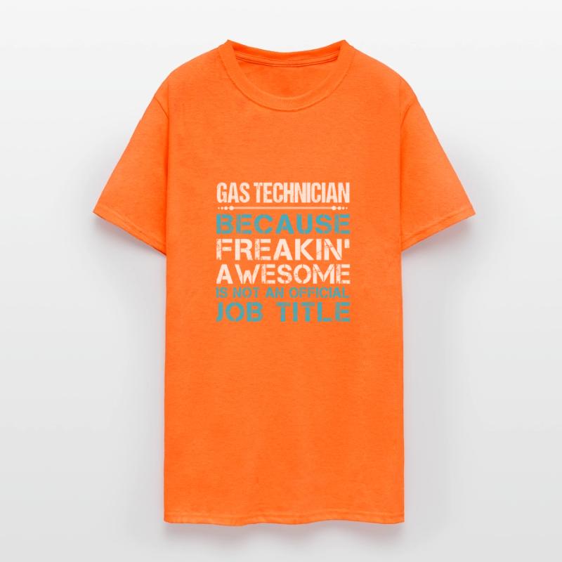 Gas Technician T Shirt - Freaking Awesome Gift Ite