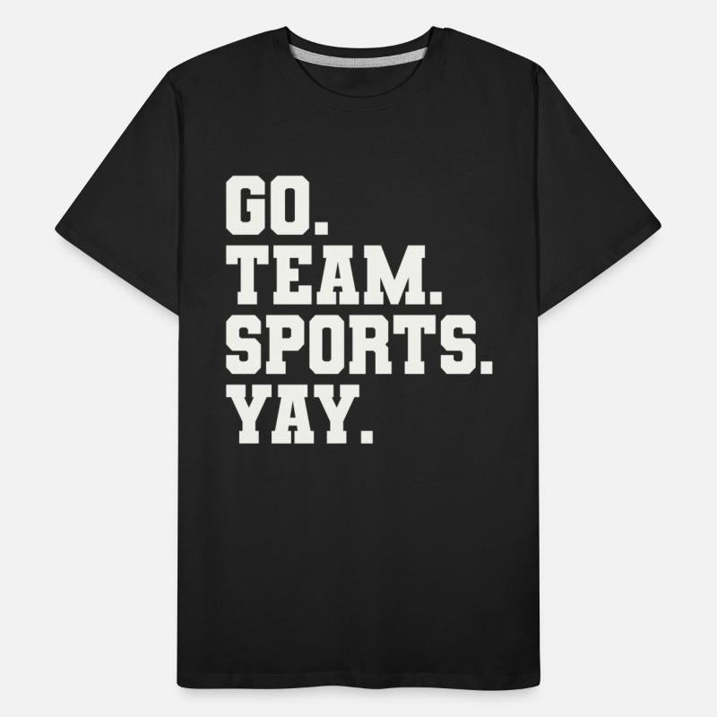 Go Team Sports Yay - Funny Sports