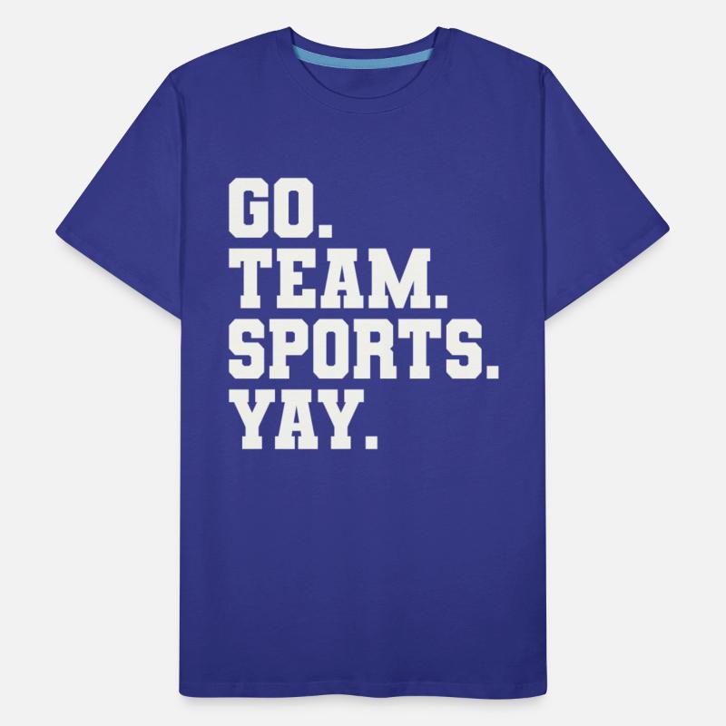 Go Team Sports Yay - Funny Sports