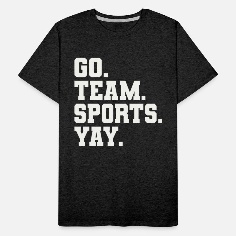 Go Team Sports Yay - Funny Sports