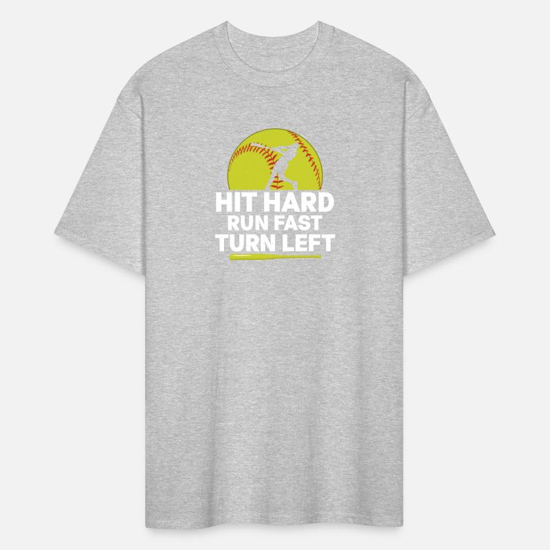 Hit Hard Run Fast Turn Left Softball Baseball
