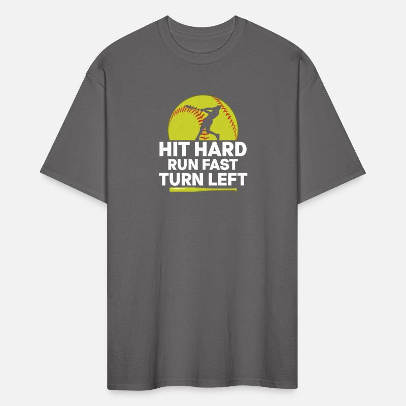 Hit Hard Run Fast Turn Left Softball Baseball