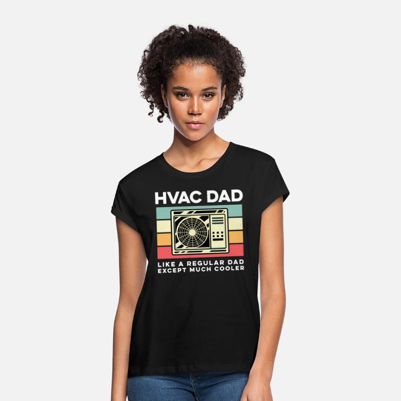 HVAC Dad Like A Regular Dad Except Much Cooler