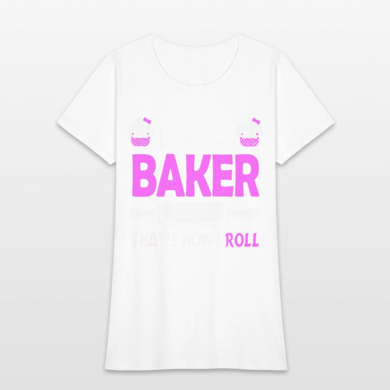 i am a baker that is how i rool pink delicous chef