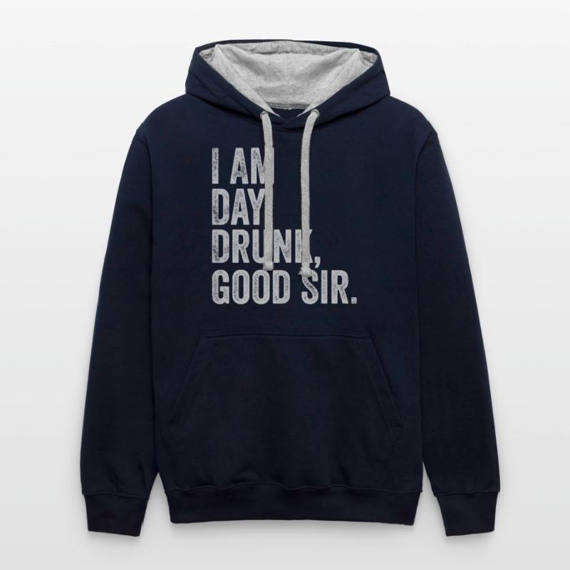 I Am Day Drunk Good Sir Labour Day Weekend