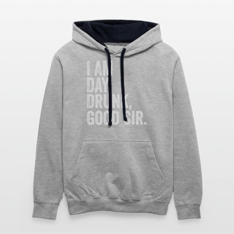 I Am Day Drunk Good Sir Labour Day Weekend