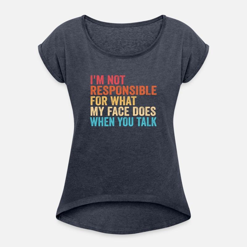 I Am Not Responsible For What My Face Does