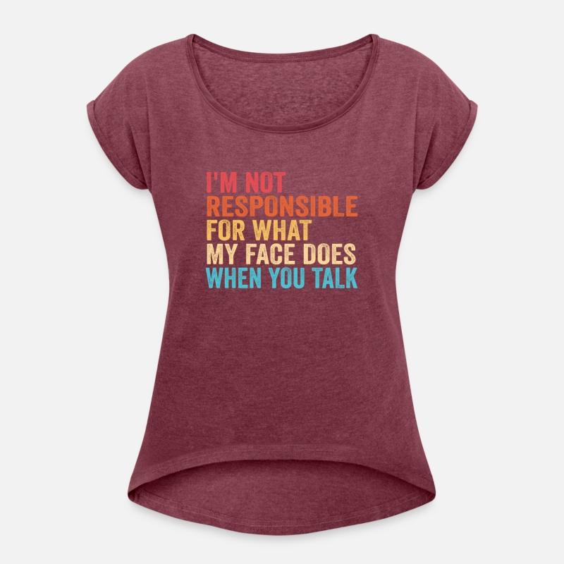 I Am Not Responsible For What My Face Does