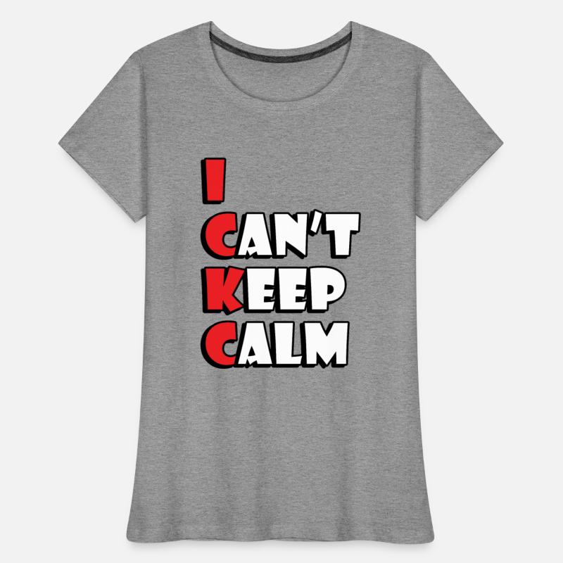 I Can`t Keep Calm Funny Anti Stress Popular Slogan