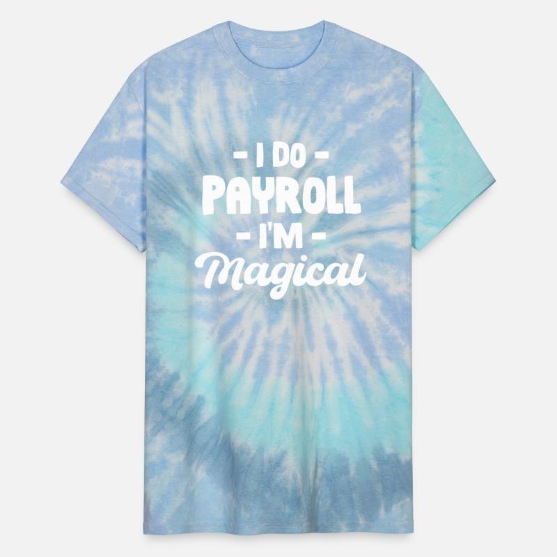 I Do Payroll I'm Magical Clerk Accounting Finance