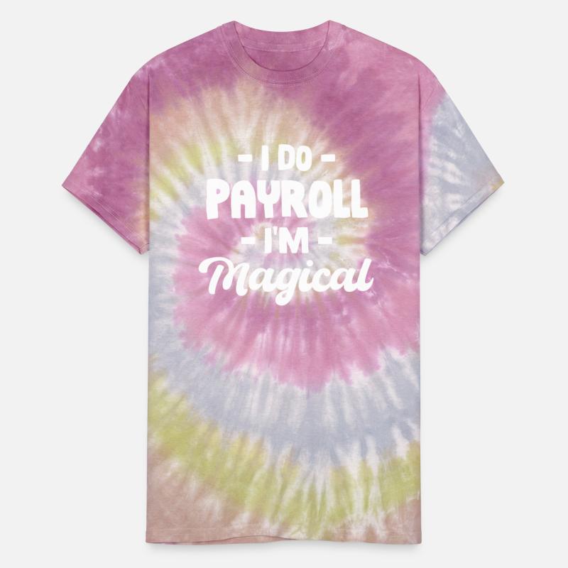 I Do Payroll I'm Magical Clerk Accounting Finance