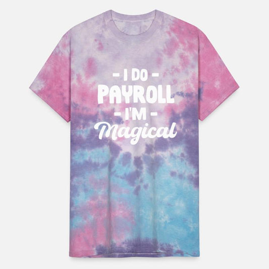 I Do Payroll I'm Magical Clerk Accounting Finance