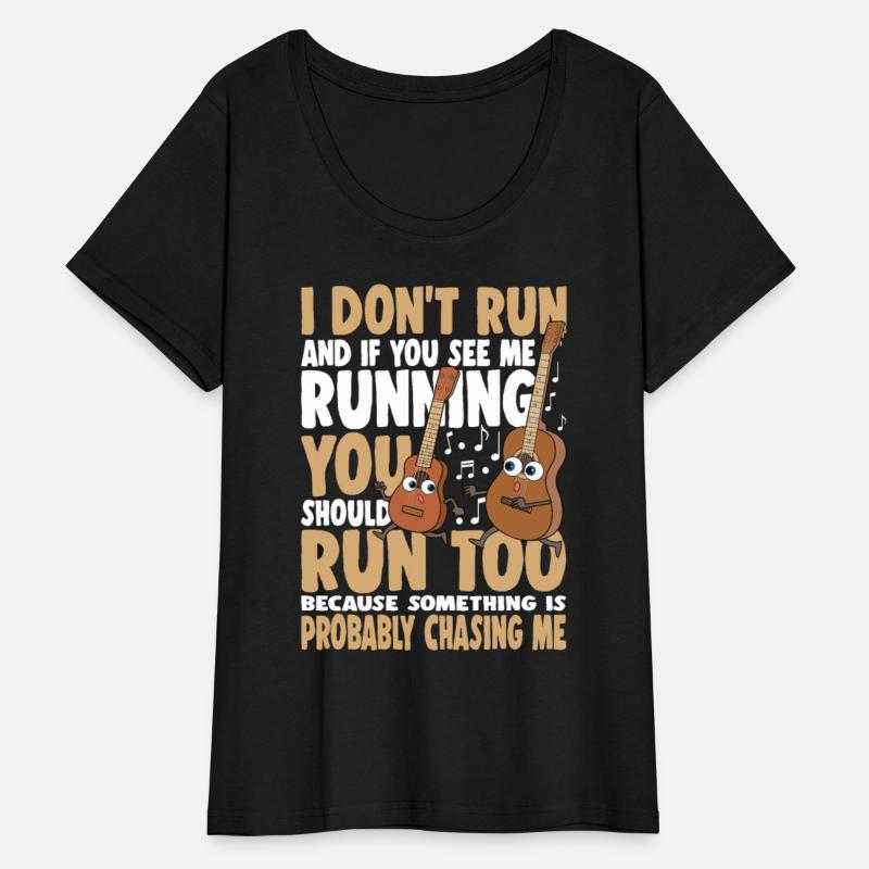 I Don't Run And If You See Me Running You Should