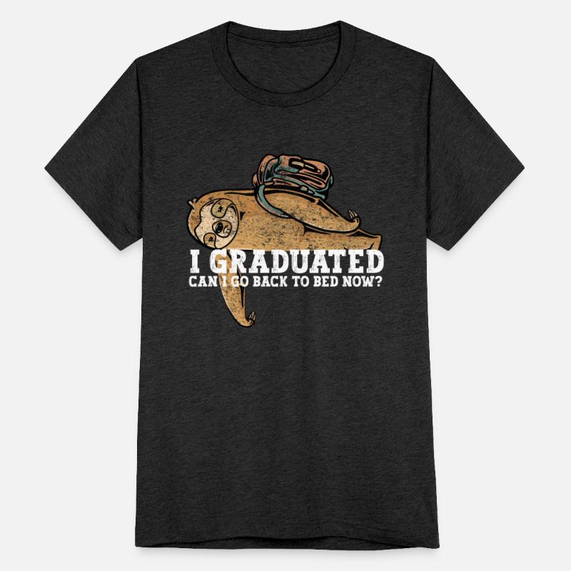 I Graduated Can i Go Back to Bed! Sloth Funny tee