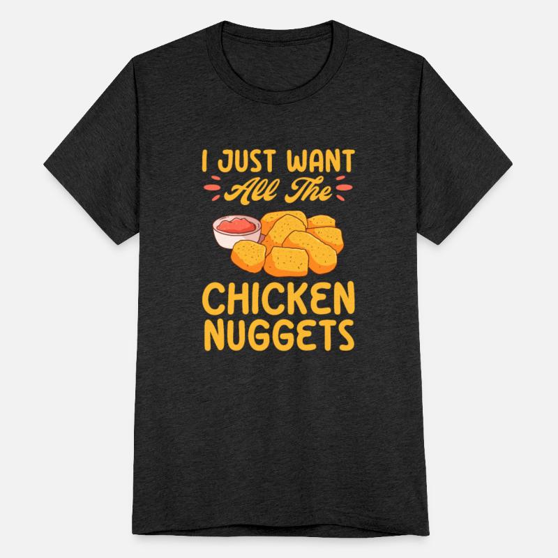 I Just Want All The Chicken Nuggets