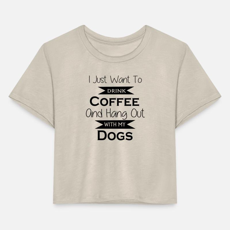I Just Want To Drink Coffee , Hang Out With My Dog
