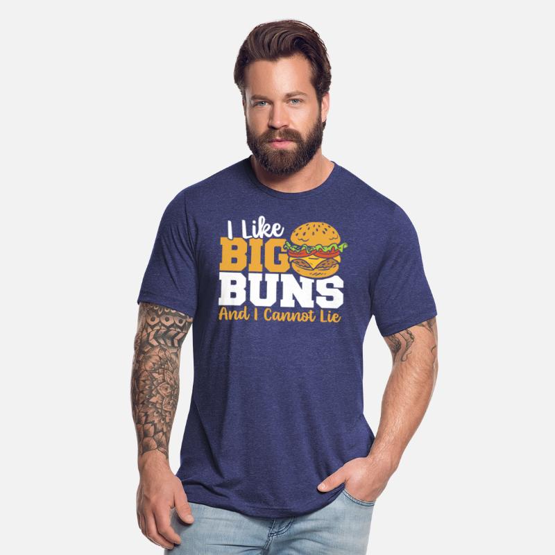 I Like Big Buns And I Cannot Lie Hamburger Fast