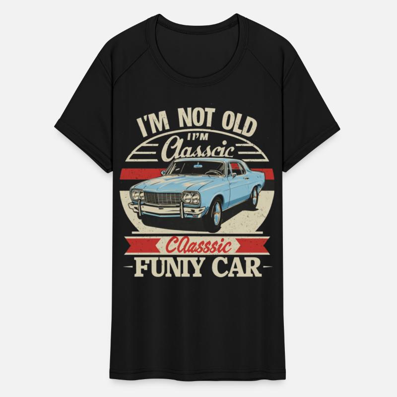 I m Not Old I m Classic