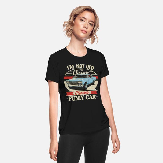 I m Not Old I m Classic