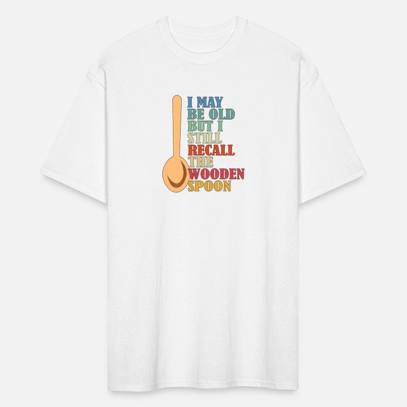 I May Be Old But I Still Recall The Wooden Spoon