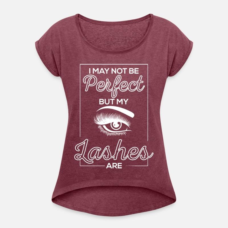 I May Not Be Perfect But My Lashes Are