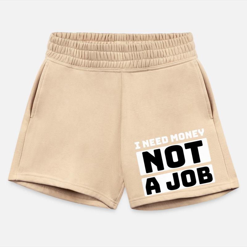 I need money not a job, funny shirt