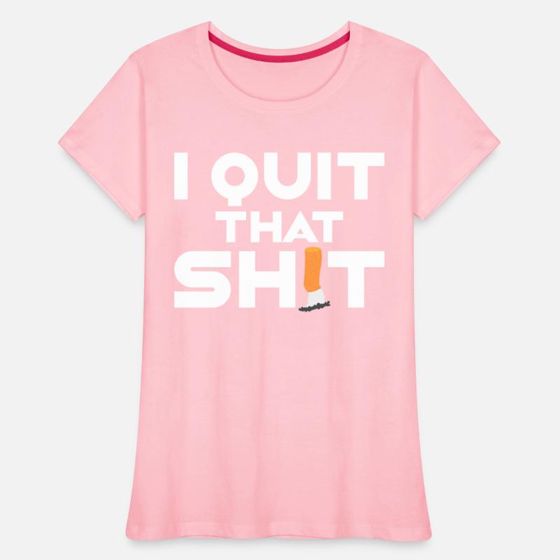 I Quit That Shit Non-Smoker Quit Smoking