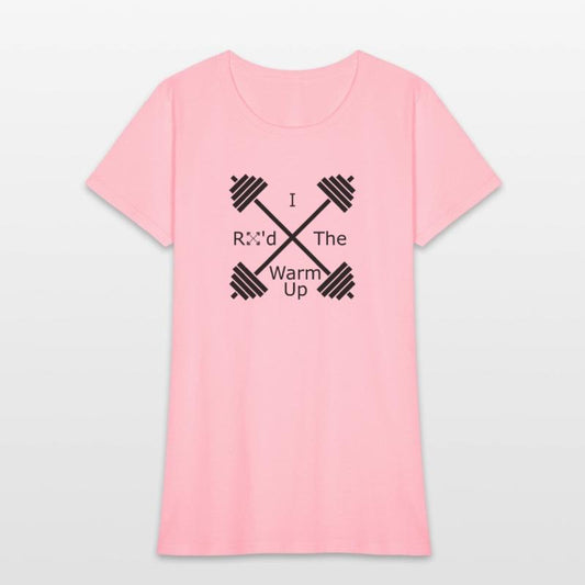 I RX d The Warm Up Cross Fit, WOD & Fitness Shirt