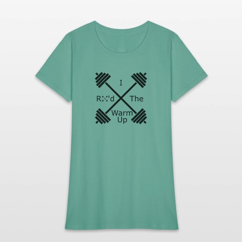 I RX d The Warm Up Cross Fit, WOD & Fitness Shirt