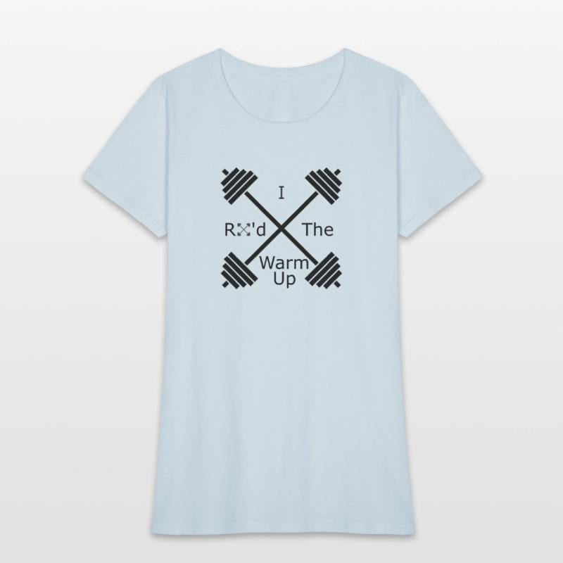 I RX d The Warm Up Cross Fit, WOD & Fitness Shirt