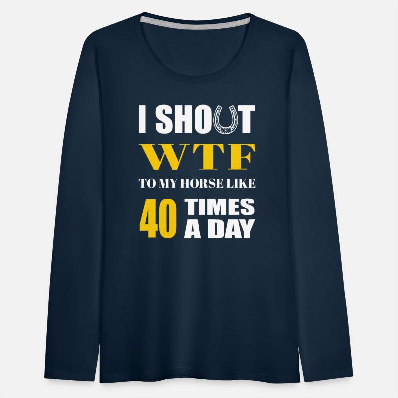 I SHOUT WTF TO MY HORSE LIKE 40 TIMES A DAY