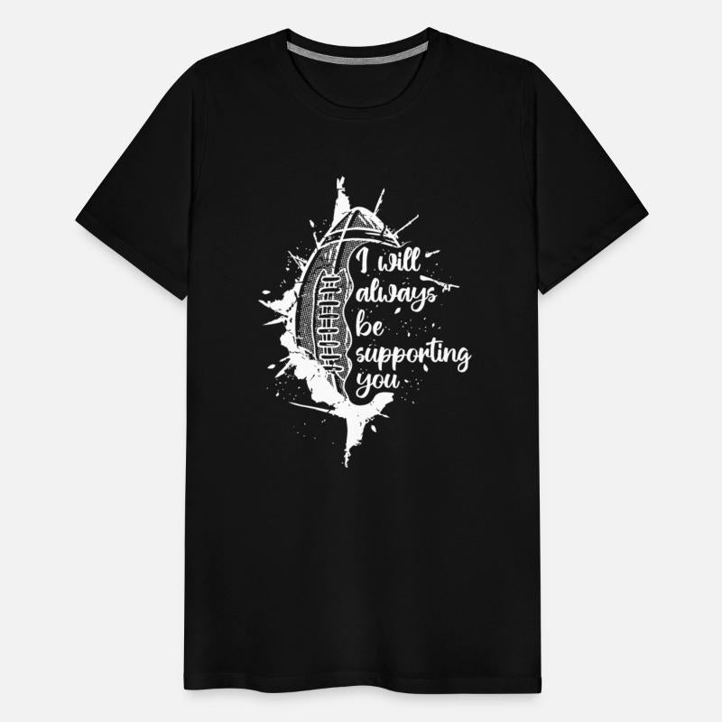 I will always be supporting you football