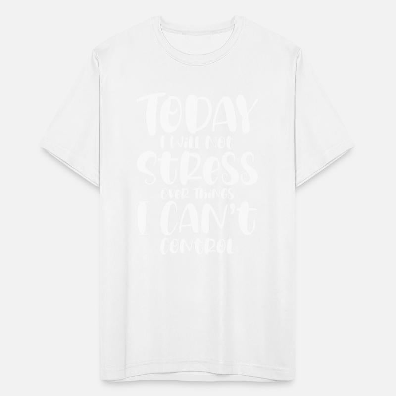 I Will Not Stress Over Things I Can't Control