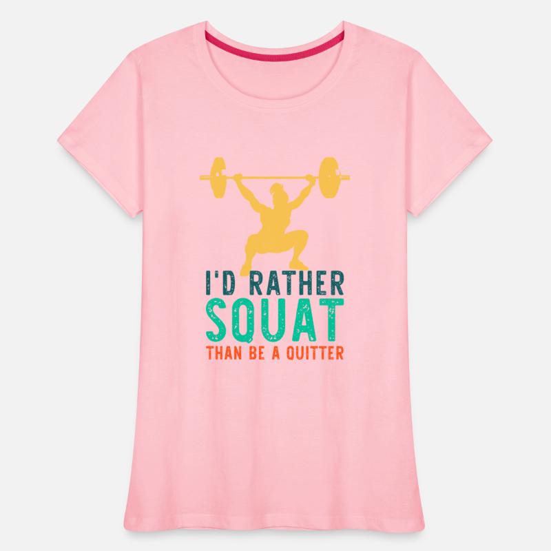 Id Rather Squat Than Be A Quitter