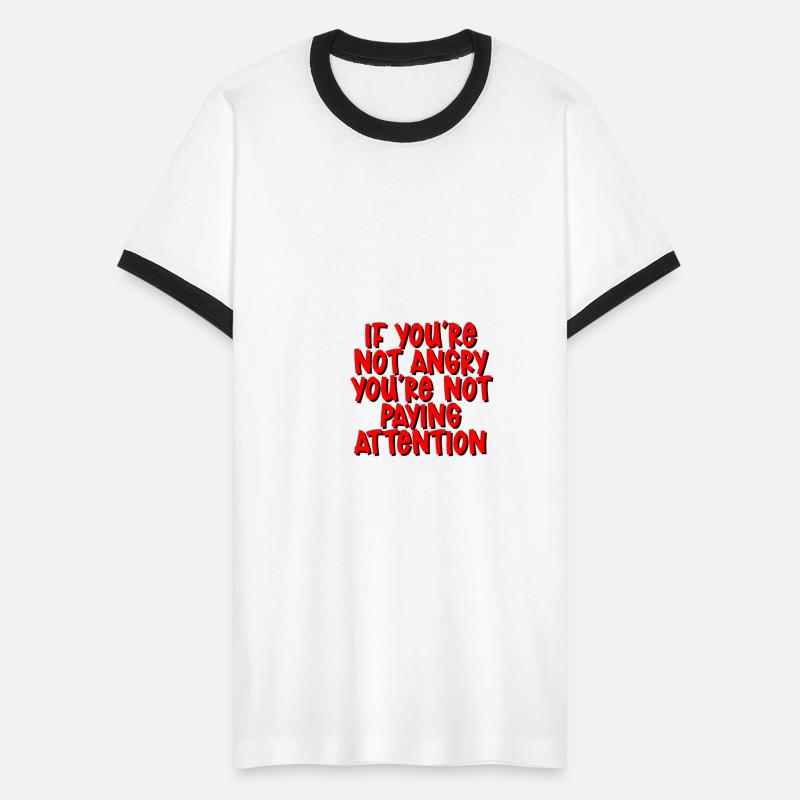 If You're Not Angry, You're Not Paying Attention 3