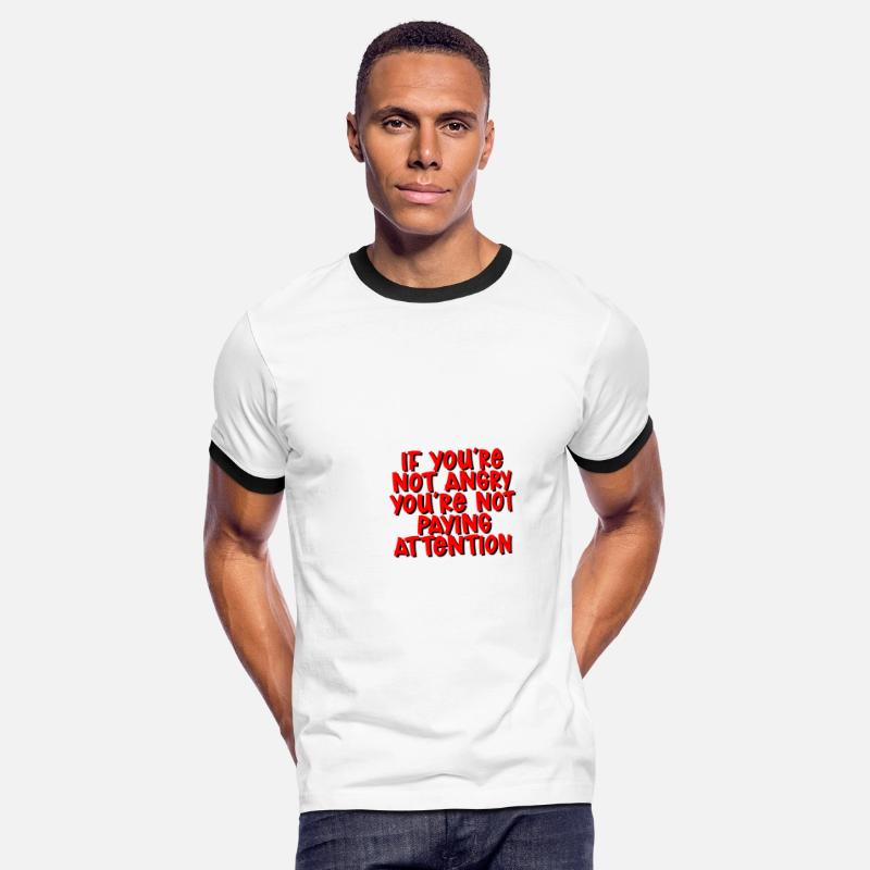 If You're Not Angry, You're Not Paying Attention 3