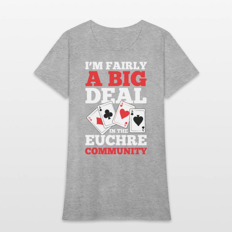 I'm Fairly A Big Deal In The Euchre Community