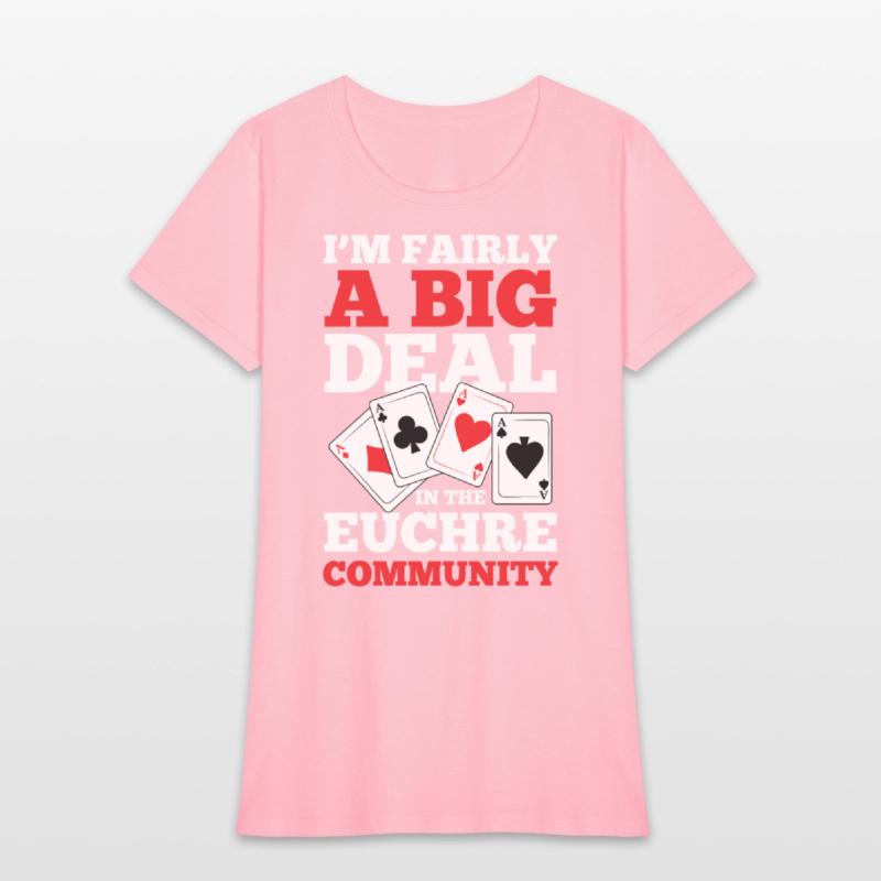 I'm Fairly A Big Deal In The Euchre Community