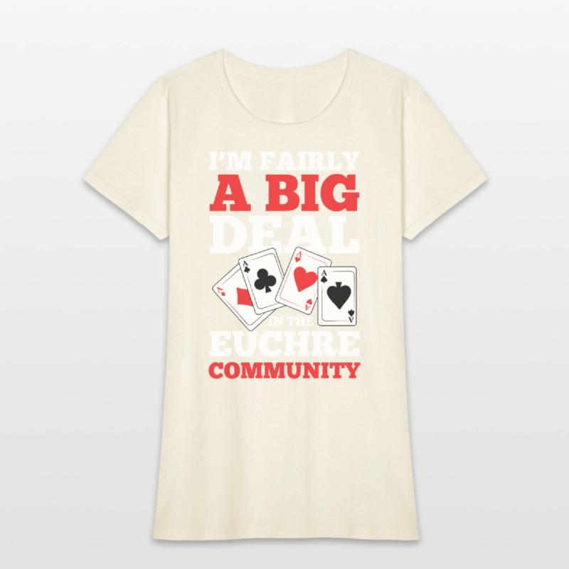 I'm Fairly A Big Deal In The Euchre Community