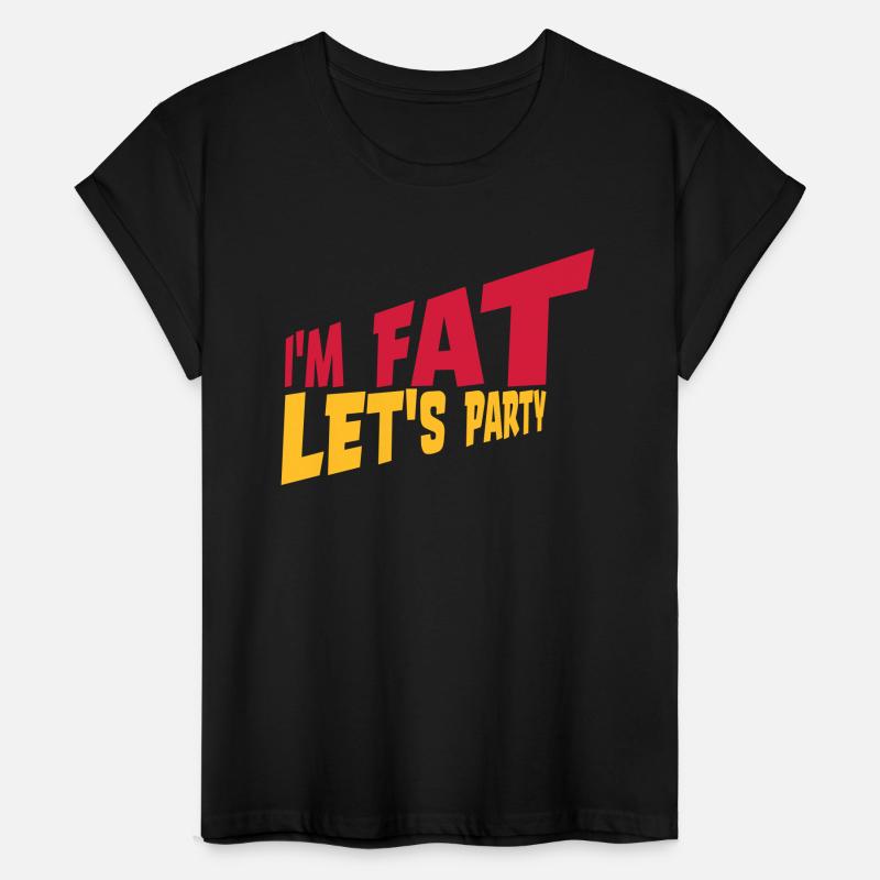 im fat lets party