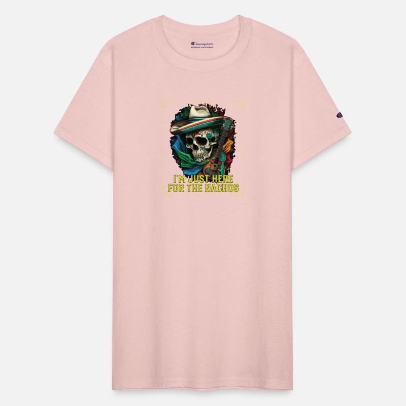 I'm Just Here For The Nachos Mexican Food Nacho