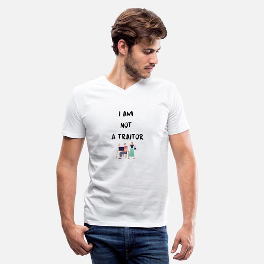 I'm not a traitor T-shirt