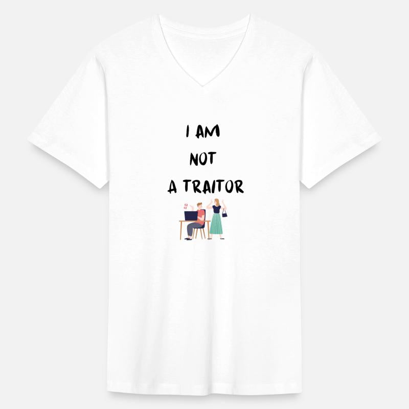 I'm not a traitor T-shirt