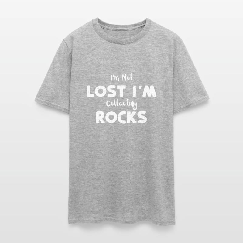 I'm Not Lost I'm Collecting Rocks