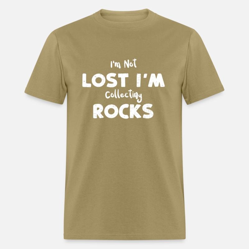 I'm Not Lost I'm Collecting Rocks