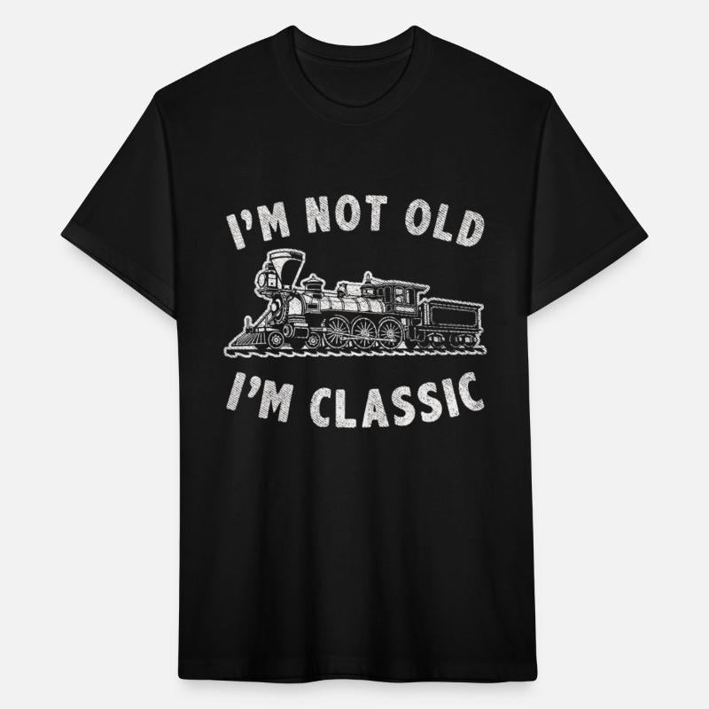 I'm Not Old I'm Classic Steam Train Locomotive