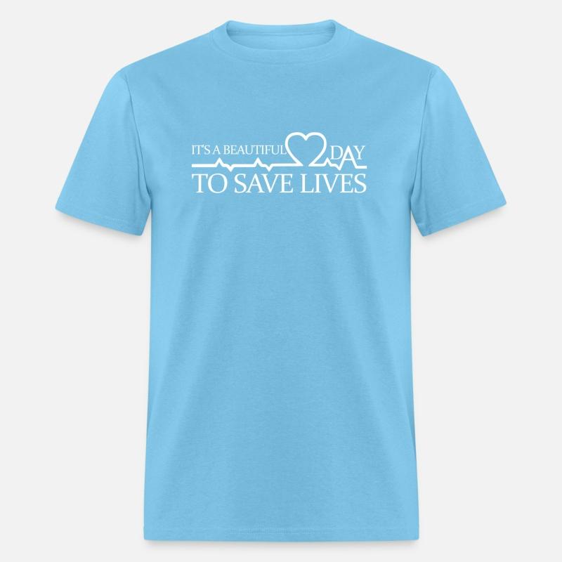 Its A Beautiful Day To Save Lives Doctor